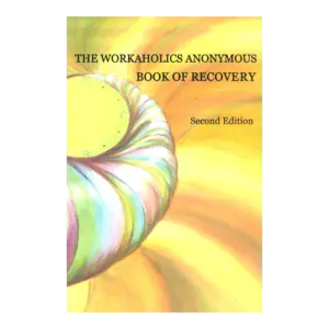 Workaholics Anonymous Book of Serenity - Second Edition book