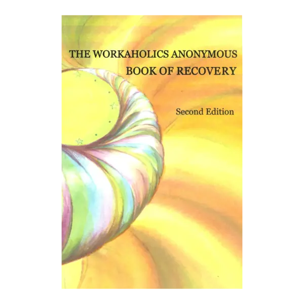 Workaholics Anonymous Book of Serenity - Second Edition book