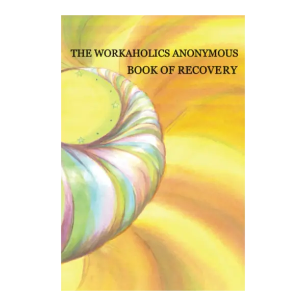 Workaholics Anonymous Book of Serenity - First Edition book